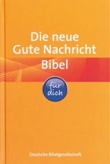 Die neue Gute Nachricht Bibel für dich