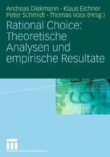 Rational Choice: Theoretische Analysen und empirische Resultate - 