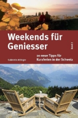 Weekends für Geniesser Band 2 - Gabrielle Attinger