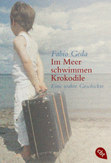 Im Meer schwimmen Krokodile - Fabio Geda