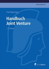 Handbuch Joint Venture - Amelie Abt, Bernhard Arlt, Axel Bader, Michael K. Bergmann, Tom Billing, Torsten Fett, Karsten Matthieß, Patricia Nacimiento, Christoph LL.M. Spiering, Rainer Thum, Kathrin Westermann