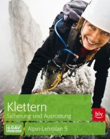 Klettern - Sicherung und Ausrüstung - Semmel, Chris; DAV