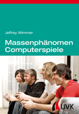 Massenphänomen Computerspiele - Jeffrey Wimmer