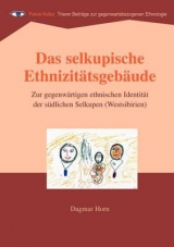 Das selkupische Ethnizitätsgebäude - Dagmar Horn