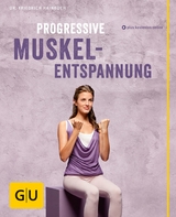 Progressive Muskelentspannung -  Prof. Dr. Friedrich Hainbuch