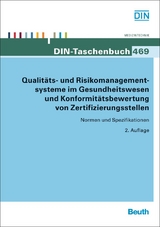 Qualitäts- und Risikomanagementsysteme im Gesundheitswesen und Konformitätsbewertung von Zertifizierungsstellen - 