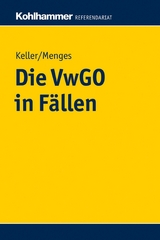 Die VwGO in Fällen - Robert Keller, Eva Menges