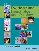 Exotic Animal Hematology and Cytology - Terry W. Campbell