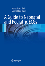 A Guide to Neonatal and Pediatric ECGs - Maria Albina Galli, Gian Battista Danzi