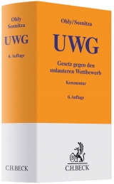 Gesetz gegen den unlauteren Wettbewerb - Ohly, Ansgar; Sosnitza, Olaf; Köhler, Helmut; Piper, Henning