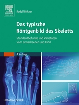 Das typische Röntgenbild des Skeletts - Birkner, Rudolf