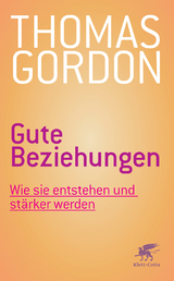 Gute Beziehungen - Thomas Gordon