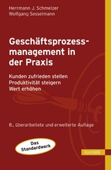 Geschäftsprozessmanagement in der Praxis - Schmelzer, Hermann J.; Sesselmann, Wolfgang