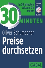 30 Minuten Preise durchsetzen - Oliver Schumacher