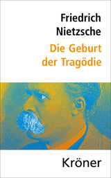 Die Geburt der Tragödie - Friedrich Nietzsche