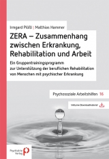 ZERA - Zusammenhang zwischen Erkrankung, Rehabilitation und Arbeit - Matthias Hammer, Irmgard Plößl