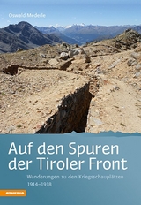 Auf den Spuren der Tiroler Front - Oswald Mederle