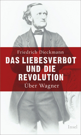 Das Liebesverbot und die Revolution - Friedrich Dieckmann