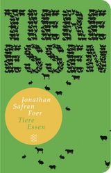 Tiere essen - Jonathan Safran Foer