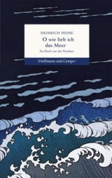 O wie lieb ich das  Meer - Heinrich Heine