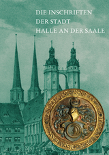 Die Inschriften der Stadt Halle an der Saale - Franz Jäger