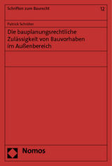 Die bauplanungsrechtliche Zulässigkeit von Bauvorhaben im Außenbereich - Patrick Schröter