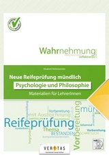 Neue Reifeprüfung mündlich. Psychologie und Philosophie - Rettenwender, Elisabeth