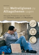 Was Weltreligionen zu Alltagsthemen sagen - Michael Keene