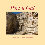 Port u Gal - Kerstin Lühr, Walter Straubinger