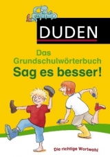 Duden Grundschulwörterbuch - Sag es besser! - Holzwarth-Raether, Ulrike; Raether, Elisabeth