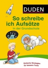 So schreibe ich Aufsätze in der Grundschule - Holzwarth-Raether, Ulrike