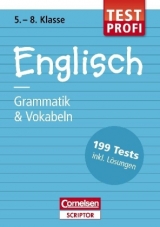 Testprofi Englisch - Grammatik & Vokabeln 5.-8. Klasse - Preedy, Ingrid; Clarke, David; Driver, Phyllis; Seidl, Brigitte; McCredie, Brian