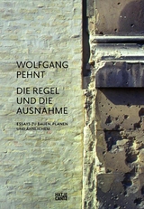 Wolfgang Pehnt. Die Regel und die Ausnahme - Wolfgang Pehnt