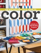 Quilter's Practical Guide to Color -  Becky Goldsmith