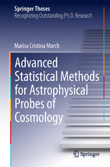 Advanced Statistical Methods for Astrophysical Probes of Cosmology - Marisa Cristina March