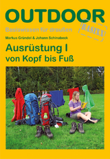 Ausrüstung I von Kopf bis Fuß - Markus Gründel, Johann Schinabeck