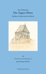 Die Augen öffnen - Kirchen im historischen Saalkreis - Bernd Heinrich