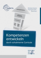 Kompetenzen entwickeln durch schulinterne Curricula - Ralf Emmermann, Silke Fastenrath