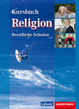 Kursbuch Religion berufliche Schulen - Eilerts, Wolfram