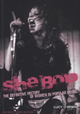 She Bop: The Definitive History of Women in Popular Music - O' Brien, Lucy