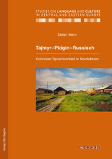 Tajmyr-Pidgin-Russisch. Kolonialer Sprachkontakt in Nordsibirien - Dieter Stern