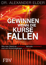 Gewinnen wenn die Kurse fallen - Alexander Elder