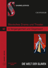 Slavisches Drama und Theater in Vergangenheit und Gegenwart - 