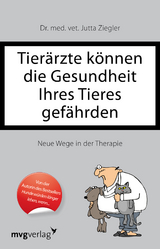 Tierärzte können die Gesundheit Ihres Tieres gefährden - Jutta Ziegler