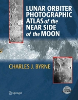 Lunar Orbiter Photographic Atlas of the Near Side of the Moon - Charles Byrne