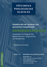 Subjektivität der Sprache und sprachliche Subjektivität. Dargestellt am Beispiel des Makedonischen, Bulgarischen und Russischen - Barbara Sonnenhauser