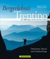 Bergerlebnis Trentino - Eugen E. Hüsler, Manfred Kostner