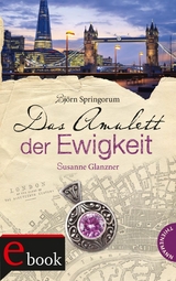 Das Amulett der Ewigkeit -  Susanne Glanzner,  Björn Springorum