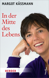 In der Mitte des Lebens - Margot Käßmann