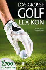 Das große Golf Lexikon - Patrick Labriola, Jürgen Schiffer